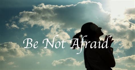Do not be afraid. Things To Know About Do not be afraid. 